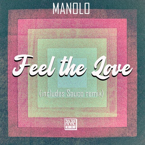 Manolo - Feel the Love [RW168]